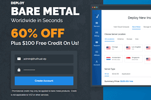 Vultr giảm 60% gói Bare Metal Instance và tặng 100$ cho tài khoản mới