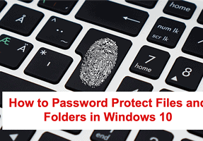 Cách bảo vệ thư mục bằng mật khẩu trên Windows 10