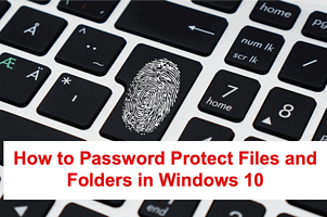 Cách bảo vệ thư mục bằng mật khẩu trên Windows 10