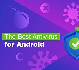 6 ứng dụng chống virus tốt nhất cho Android