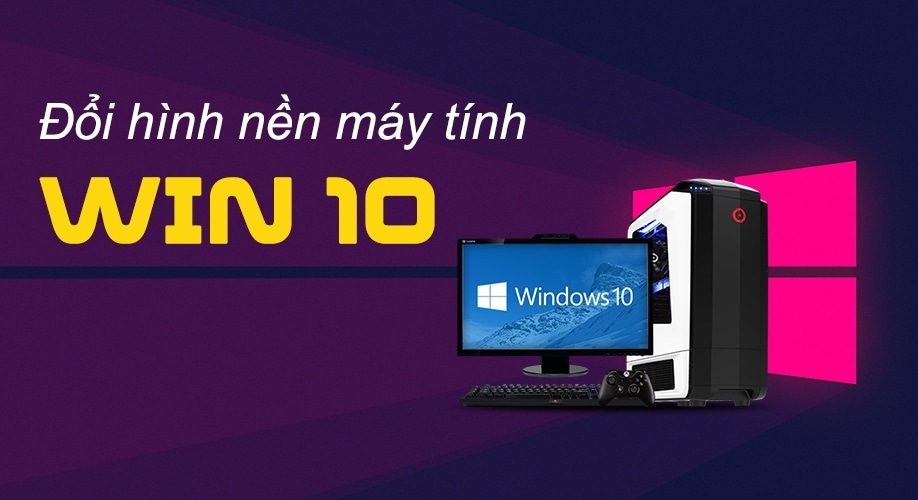 3 Cách thay đổi hình nền Windows 10 trên máy tính PC  Laptop