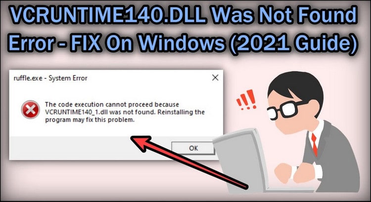 Cách sửa lỗi Vcruntime140 DLL trong Windows 10