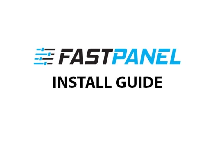 Hướng dẫn cài đặt và sử dụng FastPanel 2021